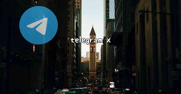 telegram x