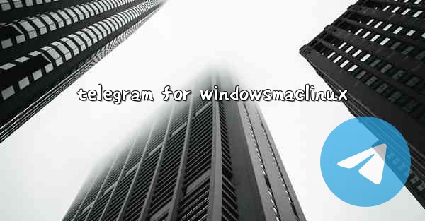 telegram for windowsmaclinux