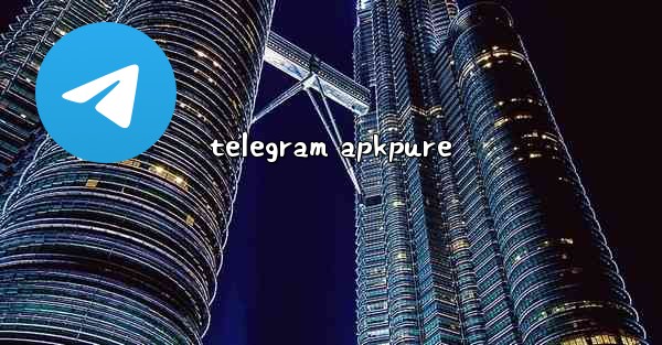 telegram apkpure