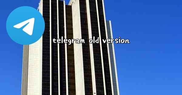 telegram old version