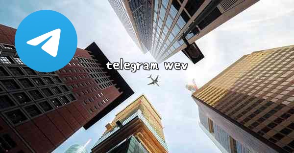 telegram wev
